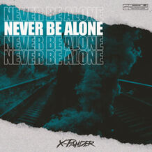 Never Be Alone