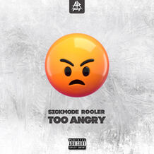 TOO ANGRY