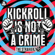 Kickroll Is Not A Crime