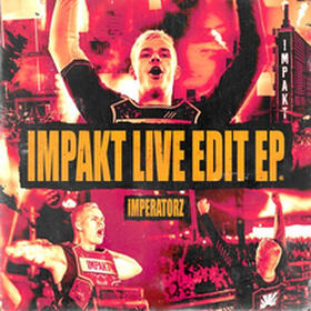 IMPAKT Live Edit EP