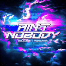 AIN'T NOBODY