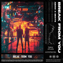 Break From You