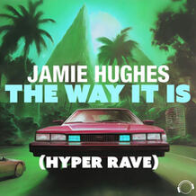 The Way It Is (Hyper Rave)