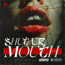 Shut Ur Mouth