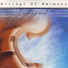 Strings Of Harmony (Part I & II Remix)