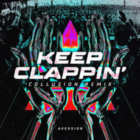 Keep Clappin' (Collusion Remix)