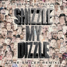 Shizzle My Dizzle (The Smiler Remix)