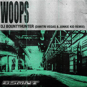 Woops (Dimitri Vegas & Junkie Kid Remix)