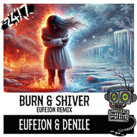 Burn & Shiver