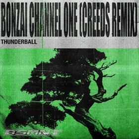 Bonzai Channel One (Creeds Remix)