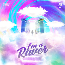 I'm A Raver