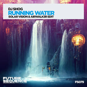 Running Water (Solar Vision & Airwalk3r Edit)